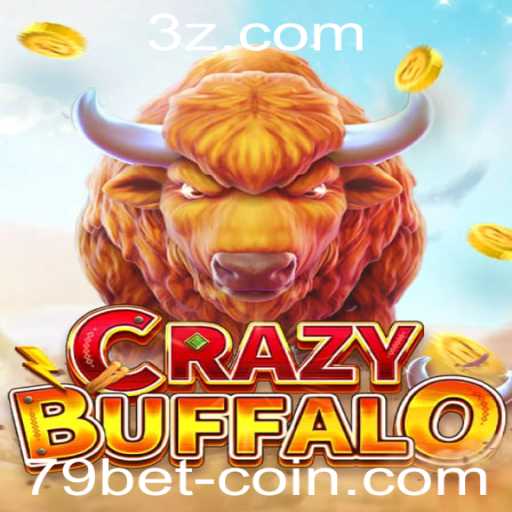 Descubra a Emoção Inigualável do Jogo CRAZYBUFFALO com 79 Bet