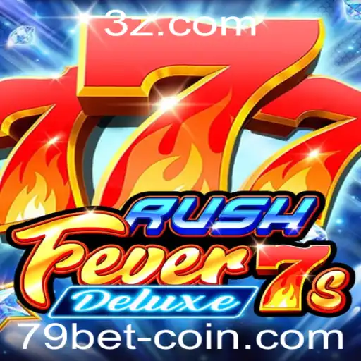 Descubra a Emoção do RushFever7sDeluxe com 79 Bet